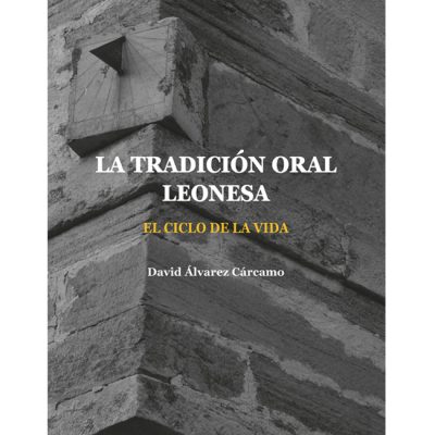 la tradicion oral leonesa ciclo vida